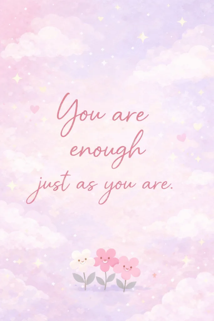 You are enough pastels - Self Love Quotes Wallpapers for Mobile - Phone